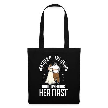 Father of the bride i loved her first - Tote Bag - black - Front