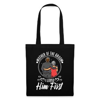 Mother of the groom i loved him first - Stoffbeutel - Schwarz - Vorne