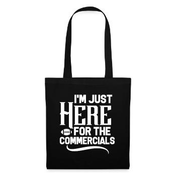 Je suis juste ici pour les publicités de football - Sac en tissu - noir - Devant