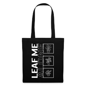 Leaf Me Alone, Garden Plant Gardening Lover - Tote Bag - black - Front