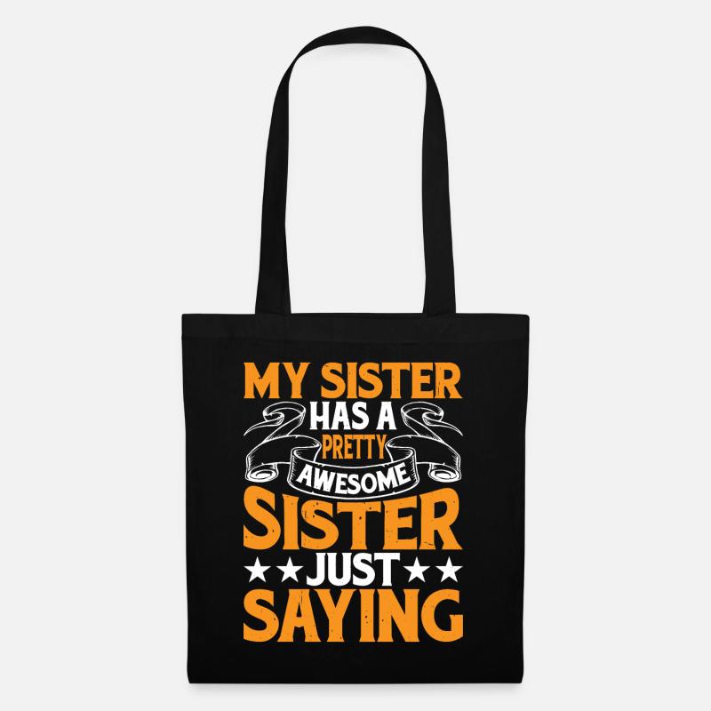 My Sister Has A Pretty Awesome Sister 10 - Stoffbeutel - Schwarz