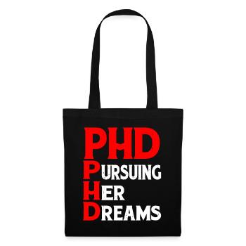 Phd Pursuing Her Dreams 8 - Stoffbeutel - Schwarz - Vorne