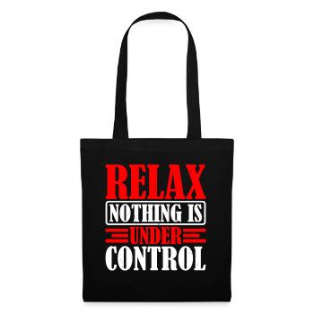 Relax, Nothing Is Under Control 33 - Tote Bag - black - Front