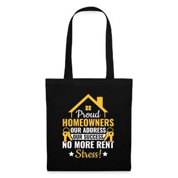 Proud Homeowners No More Rent Stress - Property - Tote Bag - black - Front
