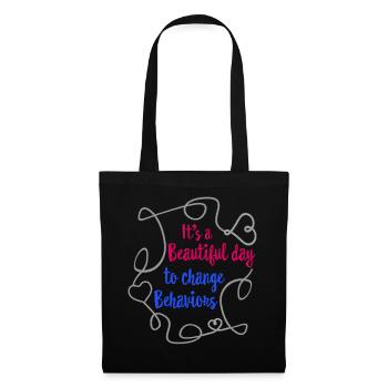 Behavioral Analyst Shirt, Es ist ein schöner Tag, um - Stoffbeutel - Schwarz - Vorne
