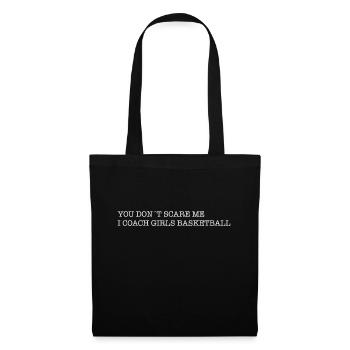 Tu ne me fais pas peur, j’entraîne des filles - Sac en tissu - noir - Devant
