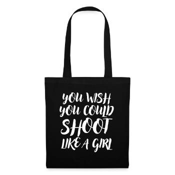 You wish you could shoot like a girl - Tote Bag - black - Front