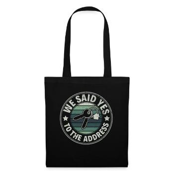 We Said Yes to the Adress - Stolzer Hausbesitzer - Tote Bag - black - Front