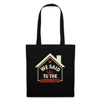 We Said Yes To The Address - Homeowner Owner - Tote Bag - black - Front