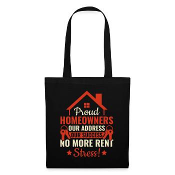 Proud Homeowners No More Rent Stress - Property - Tote Bag - black - Front