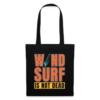 Windsurfing Wind Surf Is Not Dead Extreme Sports - Tote Bag - black - Front