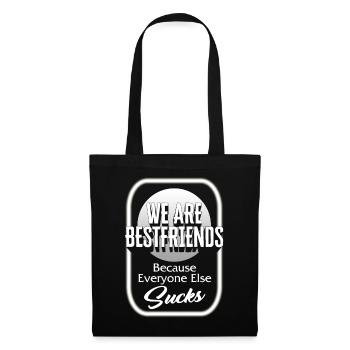 Friendship Shirt, We Are Bestfriends Because - Tote Bag - black - Front