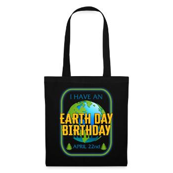Earth Shirt, Ich habe einen Tag der Erde Geburtstag April - Stoffbeutel - Schwarz - Vorne