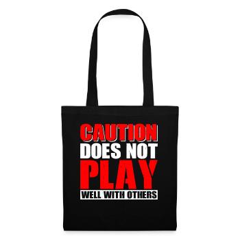 Caution Does Not Play Well With Others 63 - Tote Bag - black - Front