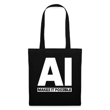 AI Makes It Possible - Ai Artificial Intelligence - Stoffbeutel - Schwarz - Vorne