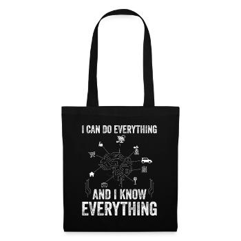 I Can Do Everything And I Know Everything - Machin - Tote Bag - black - Front
