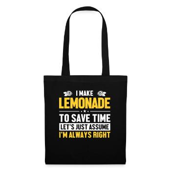 Faire de la limonade Supposons que j’ai raison Limonade - Sac en tissu - noir - Devant