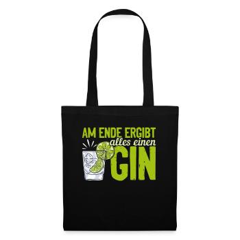 Am Ende ergibt alles ein Gin . Gin-Liebhaber - Stoffbeutel - Schwarz - Vorne