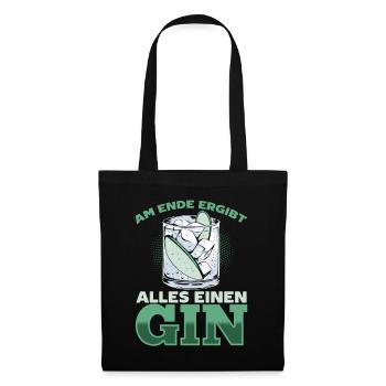 Am Ende ergibt alles ein Gin . Gin-Liebhaber - Stoffbeutel - Schwarz - Vorne