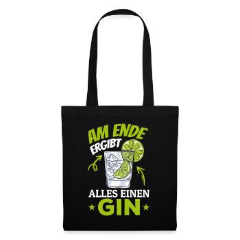 Am Ende ergibt alles ein Gin . Gin-Liebhaber - Stoffbeutel - Schwarz - Vorne