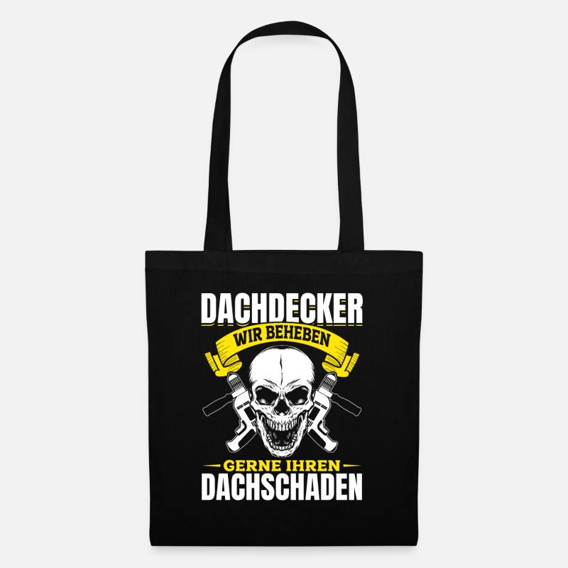 Dachdecker – Wir beheben gerne Ihren Dachschaden - Stoffbeutel - Schwarz