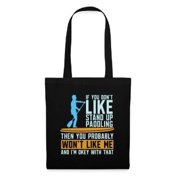 Stand Up Paddle If You Don't Like Paddleboarding - Tote Bag - black - Front