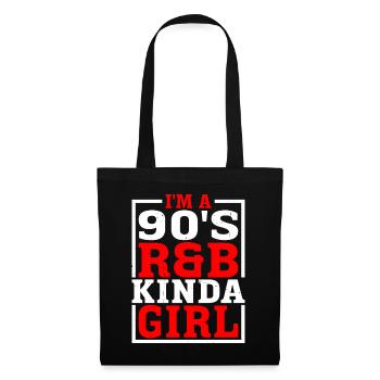 I'm A 90's R'b Kinda Girl 16 - Stoffbeutel - Schwarz - Vorne