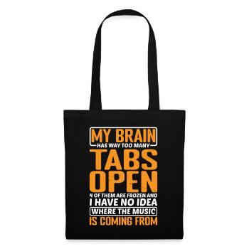 My Brain Has Way Too Many Tabs Open 11 - Stoffbeutel - Schwarz - Vorne