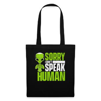 Désolé je ne parle pas humain Außerirdischer extraterrestre OVNI - Sac en tissu - noir - Devant