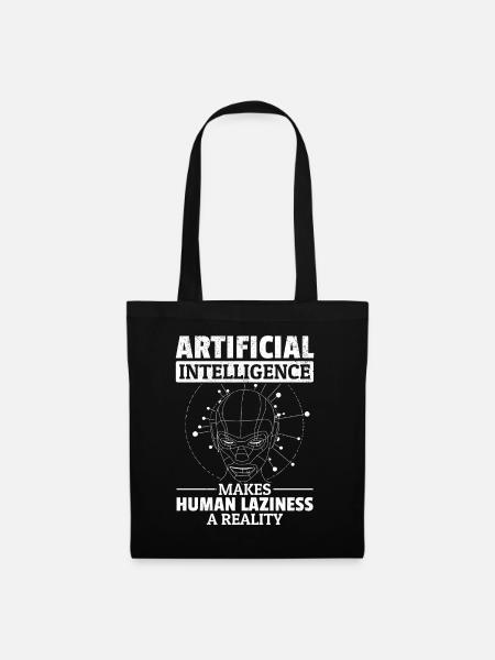 Artificial Intelligence Makes Human Laziness - Stoffbeutel - Schwarz