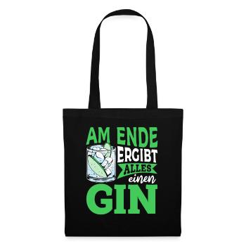 Am Ende ergibt alles ein Gin . Gin-Liebhaber - Stoffbeutel - Schwarz - Vorne