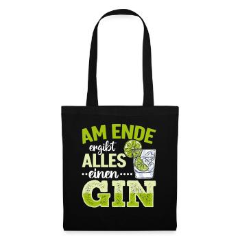 Am Ende ergibt alles ein Gin . Gin-Liebhaber - Stoffbeutel - Schwarz - Vorne