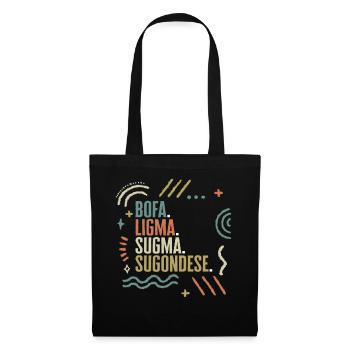 Ligma Disease Shirt, Bofa, Ligma, Sugma And - Tote Bag - black - Front