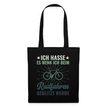 Ich hasse es beim Radfahren geblitzt zu werden - - Stoffbeutel - Schwarz - Vorne