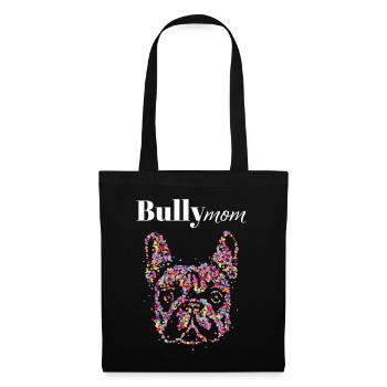 Bully Mom French Bulldog Dog Lover - Tote Bag - black - Front