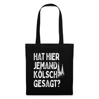 Hat Hier Jemand Kölsch Gesagt Kölner Karneval Köln - Stoffbeutel - Schwarz - Vorne