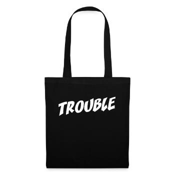 Trouble Stress Ärger Schriftzug My Name Is Trouble - Stoffbeutel - Schwarz - Vorne