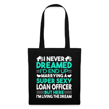 Loan Officer Marrying A Super Sexy Loan Officer - Tote Bag - black - Front