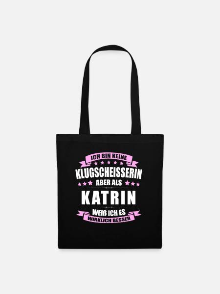 Name Katrin Vorname Klugscheisserin Namenstag - Stoffbeutel - Schwarz