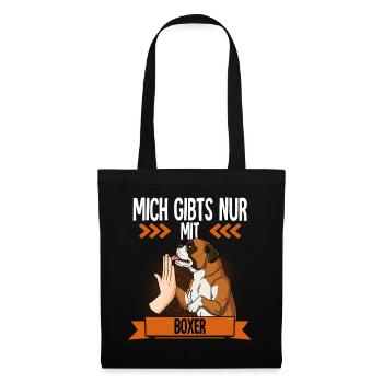 Mich Gibts Nur Mit Boxer - Stoffbeutel - Schwarz - Vorne