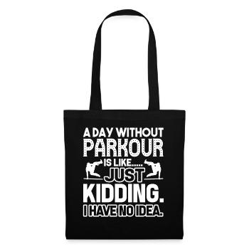 Parkour A Day Without Parkour - Tote Bag - black - Front