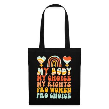 Feminist My Body My Choice My - Stoffbeutel - Schwarz - Vorne