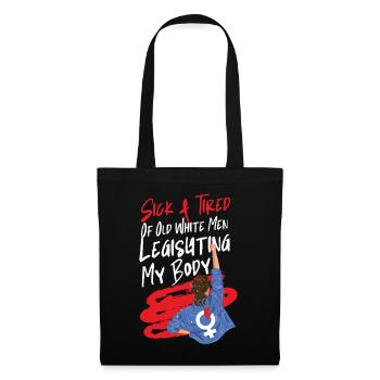 Feminist Sick & Tired Of Old White - Tote Bag - black - Front
