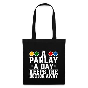 A Parlay A Day Keeps The Doctor Away 4 - Stoffbeutel - Schwarz - Vorne