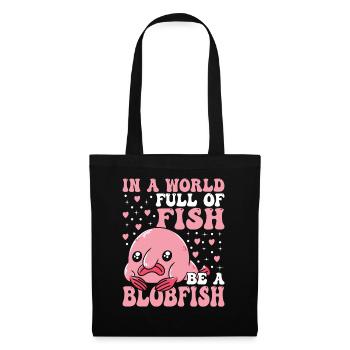 Seien Sie Immer Ein Blobfish-besitzer Blobfishes - Stoffbeutel - Schwarz - Vorne