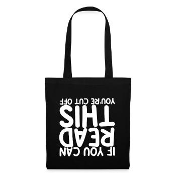 If You Can Read This You're Cut Off - Tote Bag - black - Front