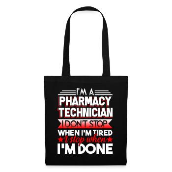Pharmacy Technician I'm Stop When I'm Done - Tote Bag - black - Front