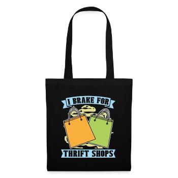 Thrift Shopping I Brake For Thrift Shops Shopper - Tote Bag - black - Front