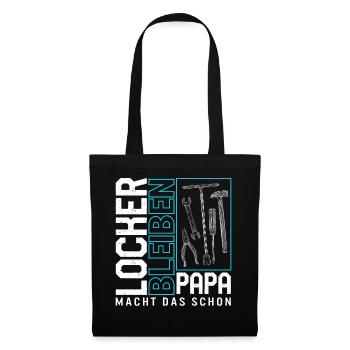 Handyman Shirt, Take it easy, Papa wird es tun - Tote Bag - black - Front