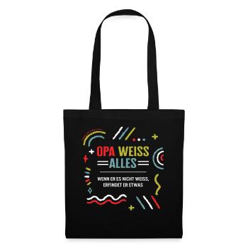 Großvater-Shirt, Opa weiß alles, wenn er es nicht - Tote Bag - black - Front